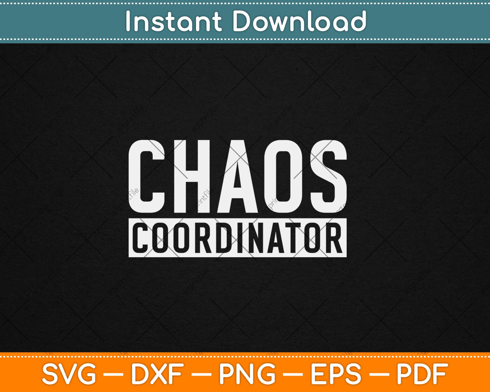 Chaos Coordinator - Funny Sarcastic Humor Svg Digital Cutting File