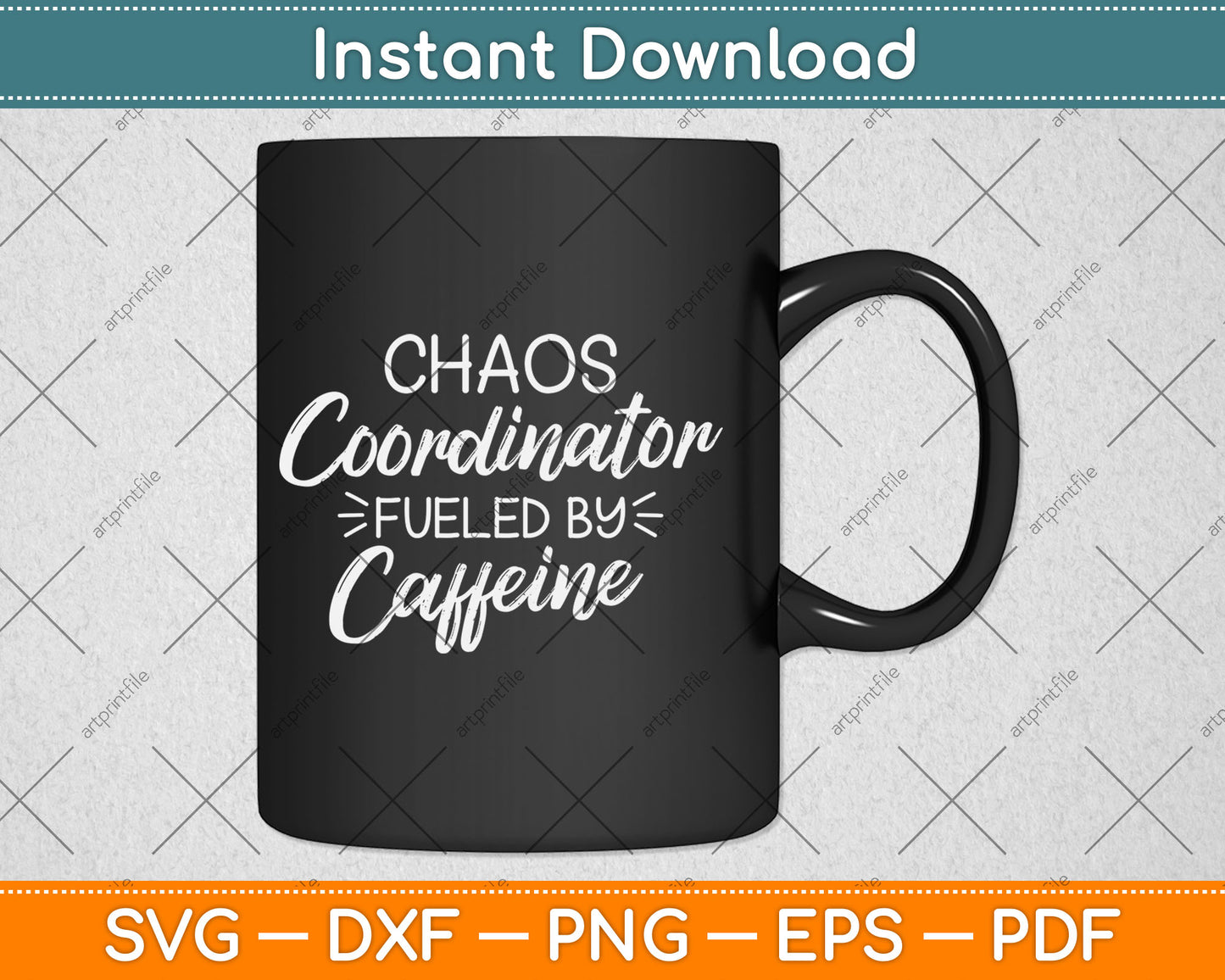 Chaos Coordinator Fueled By Caffeine Funny Coffee Svg Digital Cutting File