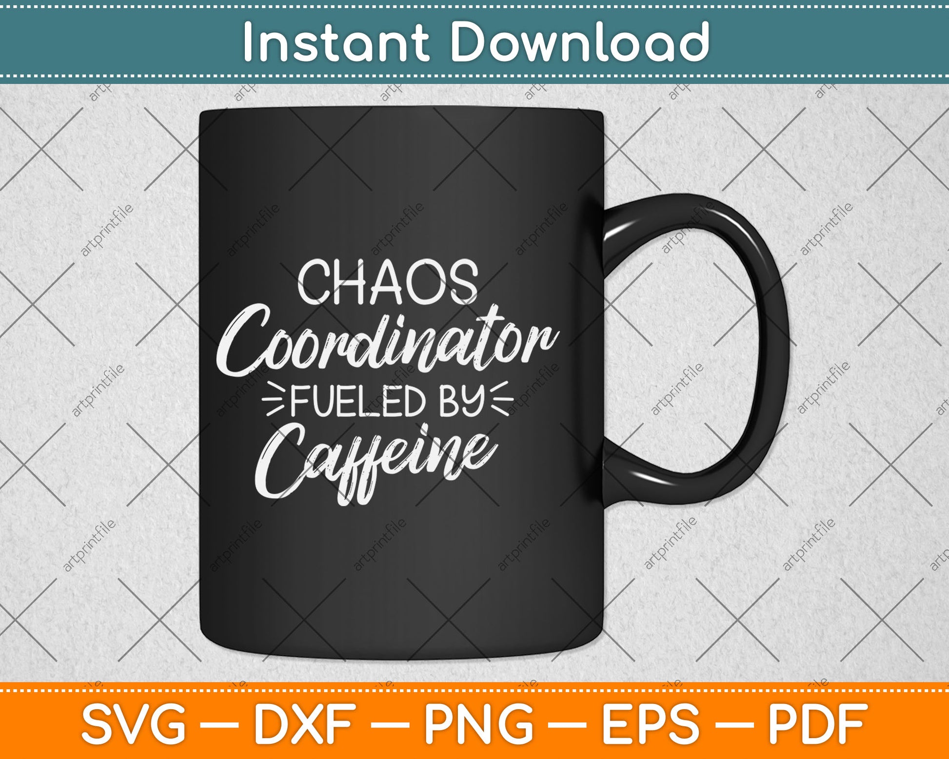 Chaos Coordinator Fueled By Caffeine Funny Coffee Svg Digital Cutting File