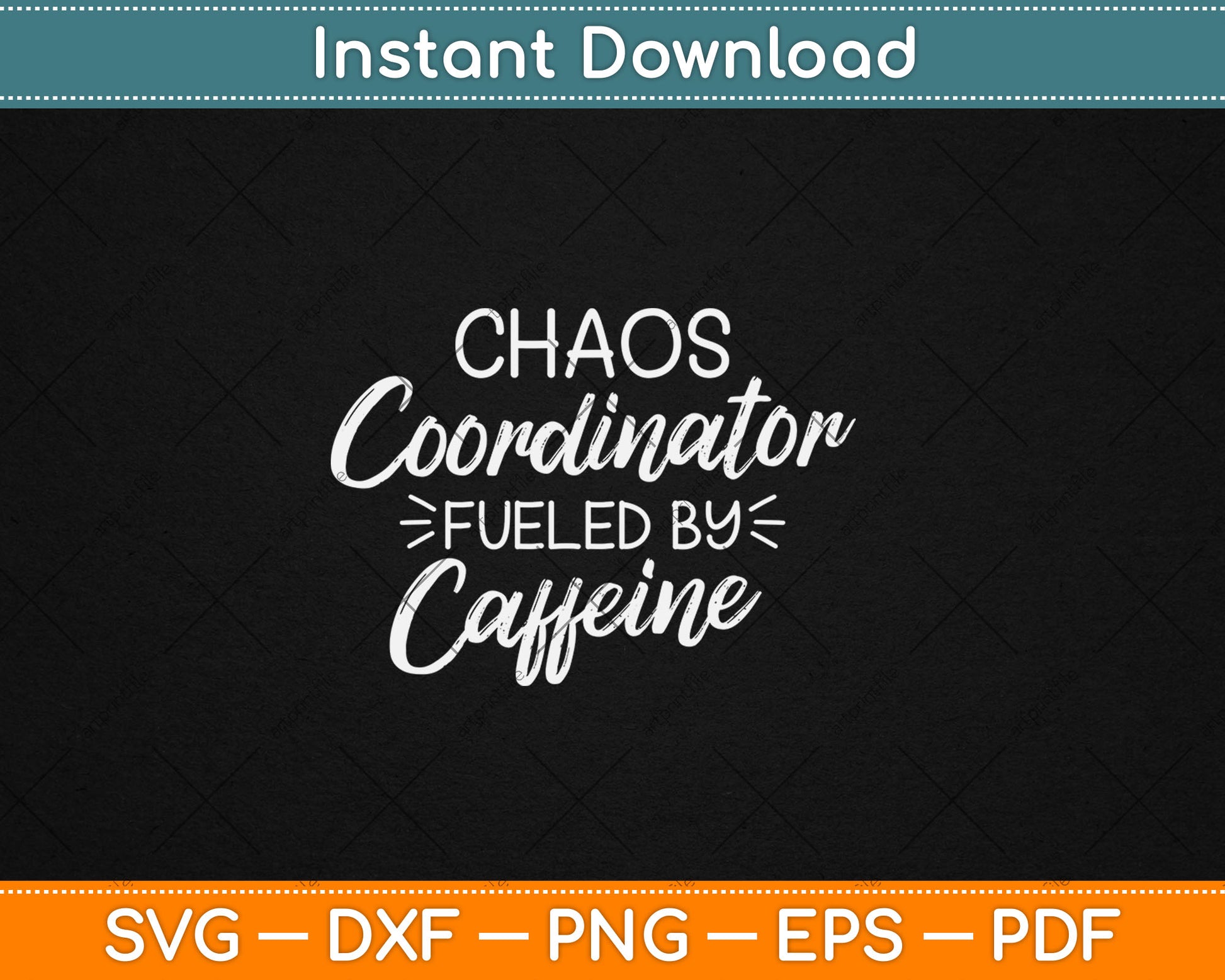 Chaos Coordinator Fueled By Caffeine Funny Coffee Svg Digital Cutting File