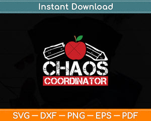 Chaos Coordinator Funny Back To School Distressed Svg Digital Cutting File