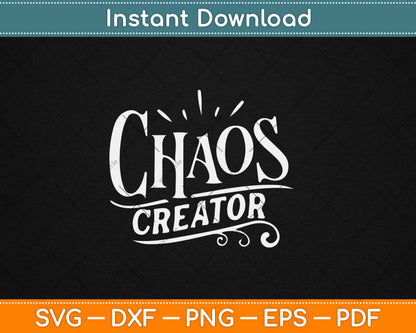 Chaos Creator Chaos Coordinator Svg Digital Cutting File