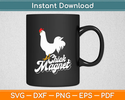 Chick Magnet - Chicken Lover Farm Svg Png Dxf Digital Cutting File