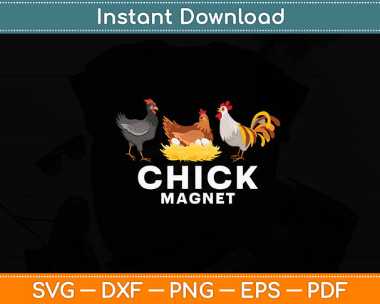 Chick Magnet Chicken Lover Funny Svg Digital Cutting File