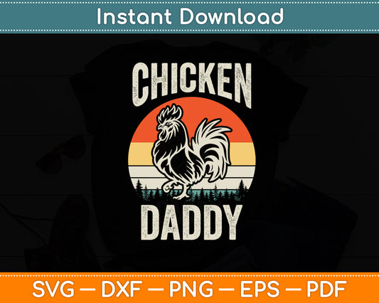 Chicken Daddy Vintage Retro Farm Decor Rooster Svg Png Dxf Digital Cutting File