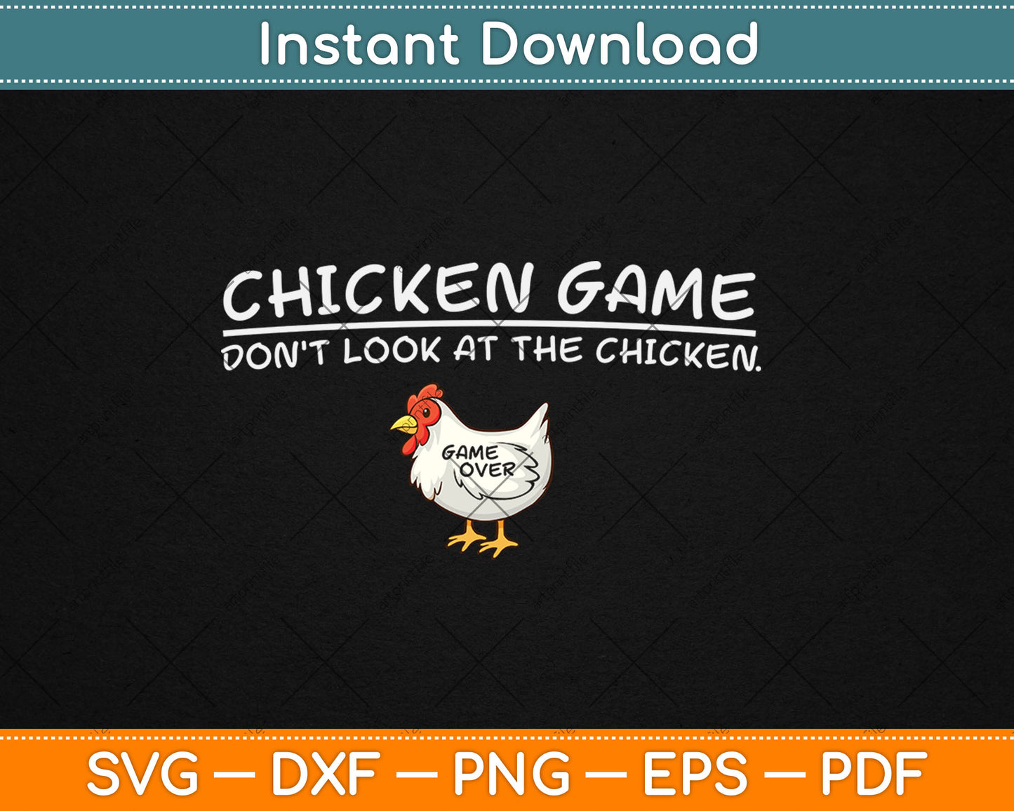 Chicken Game Don't Look At The Chicken Funny Chicken Svg Digital Cutting File