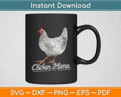 Chicken Mama Mothers Day Svg Digital Cutting File