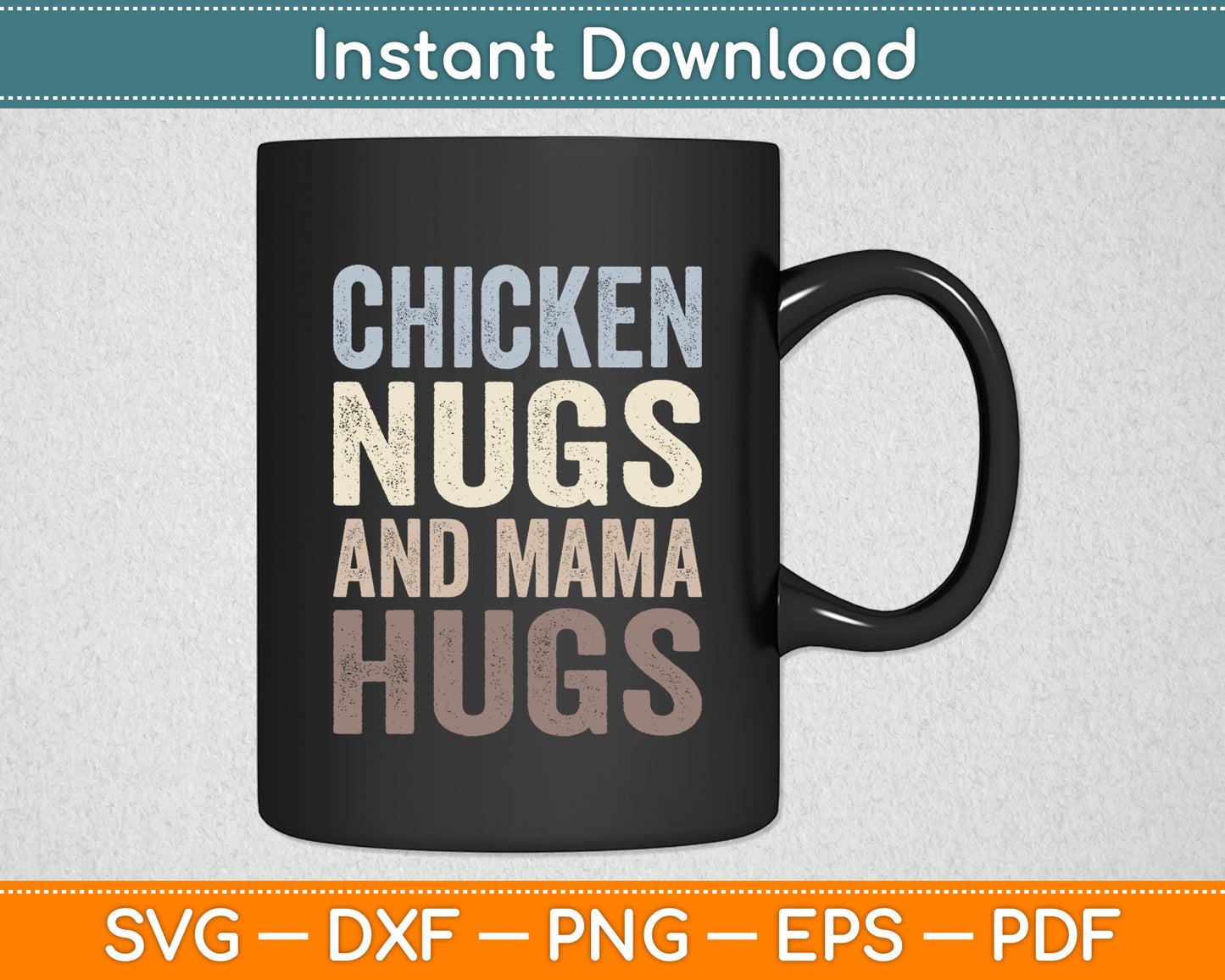 Chicken Nugs And Mama Hugs Toddler Nuggets Foodies Lover Svg Digital Cutting File