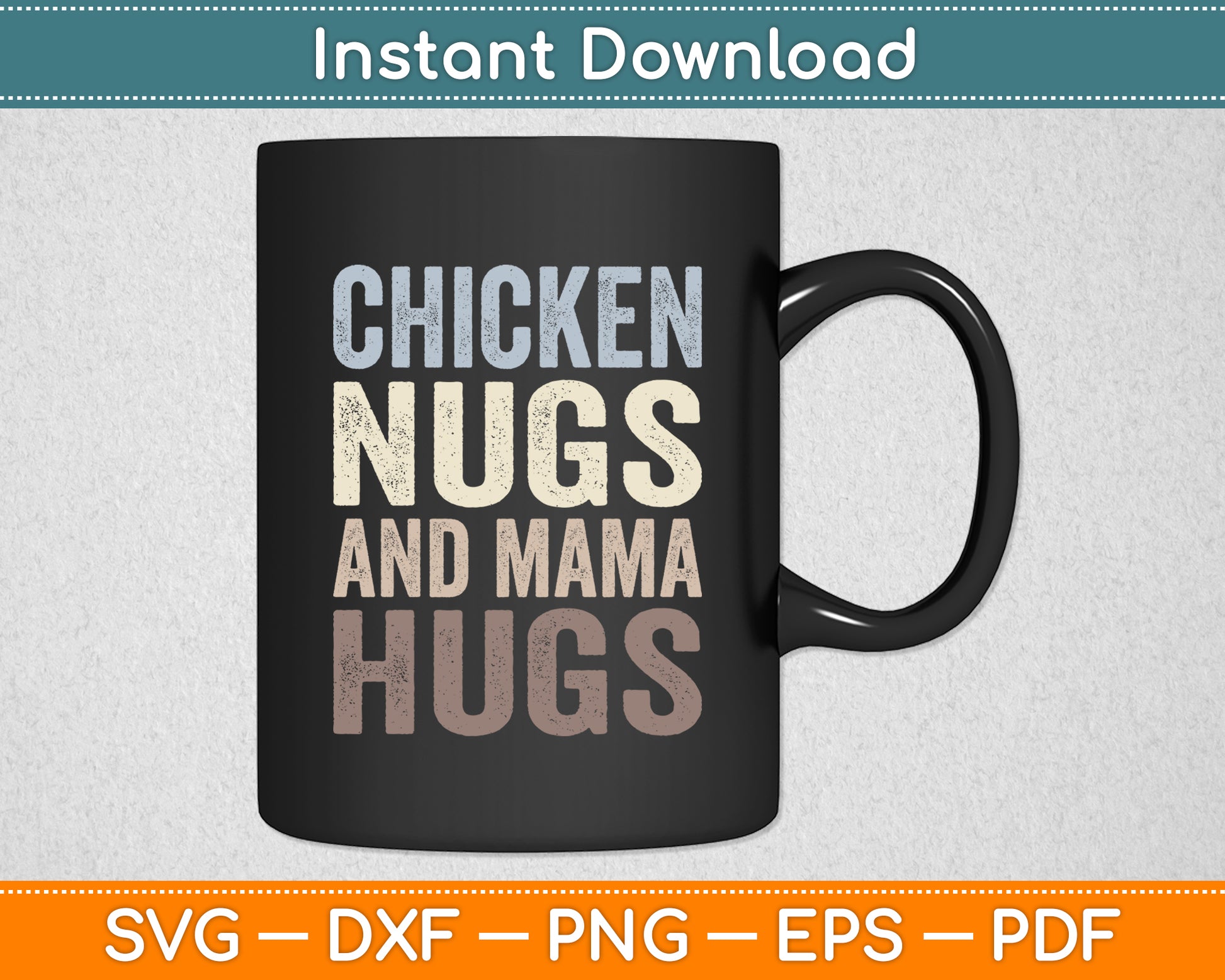 Chicken Nugs And Mama Hugs Toddler Nuggets Foodies Lover Svg Digital Cutting File
