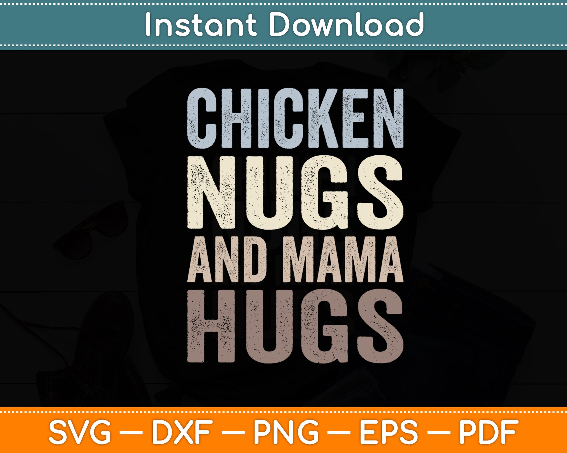 Chicken Nugs And Mama Hugs Toddler Nuggets Foodies Lover Svg Digital Cutting File