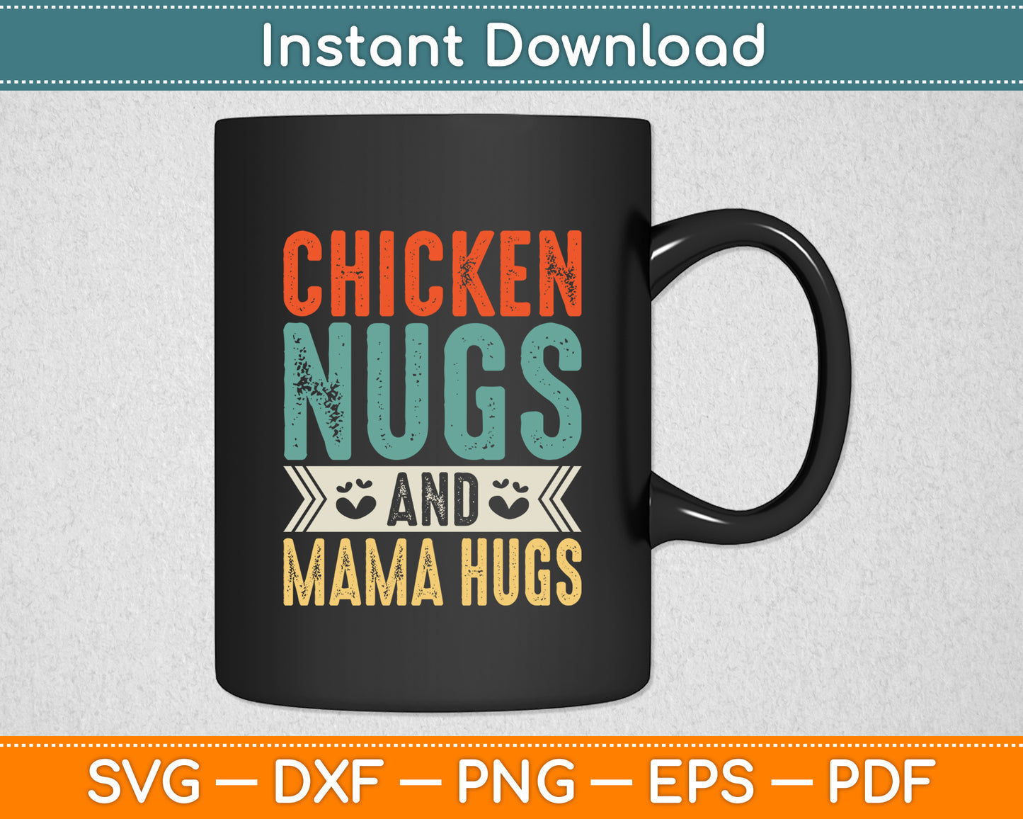 Chicken Nugs and Mama Hugs Chicken Lovers Svg Digital Cutting File
