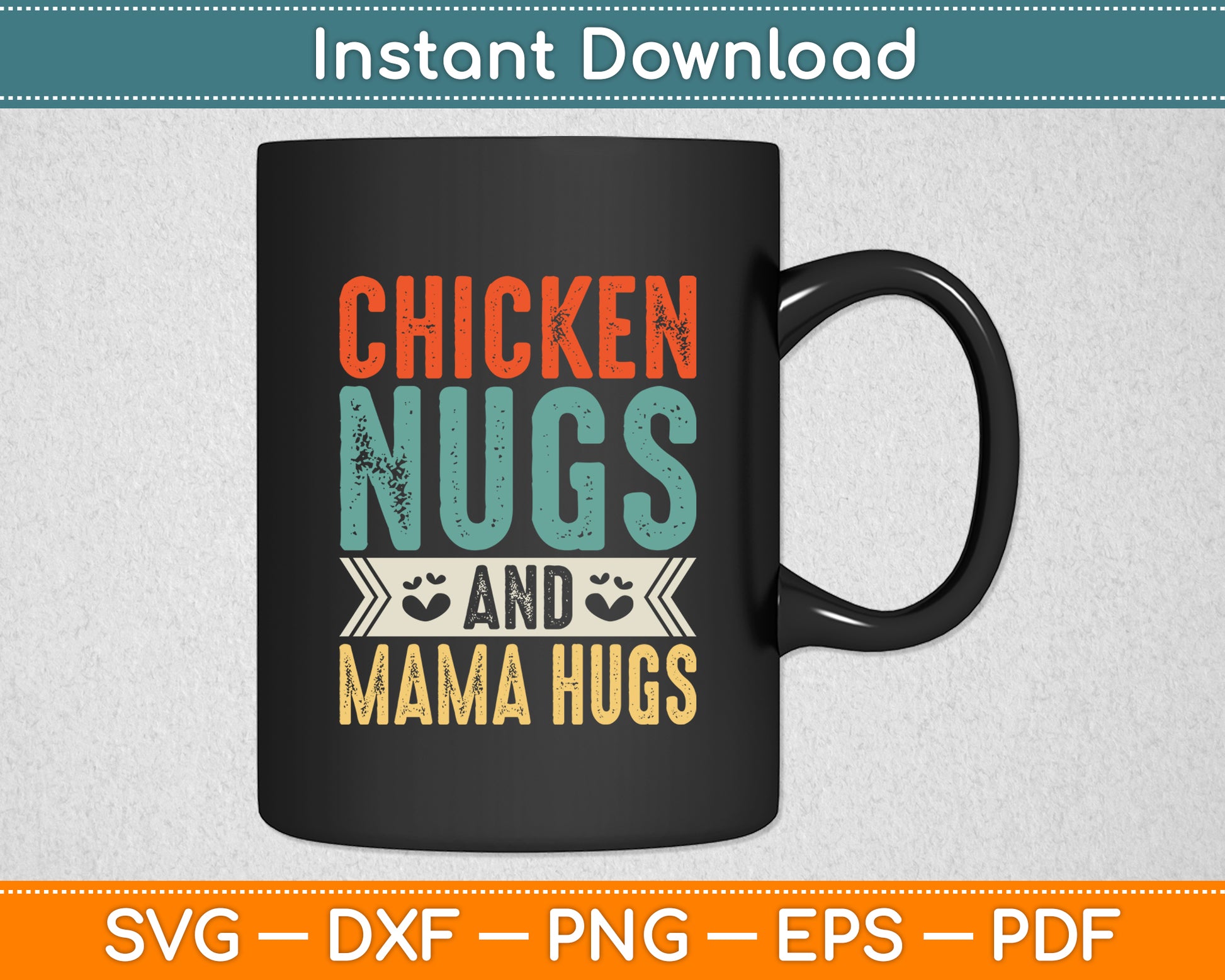 Chicken Nugs and Mama Hugs Chicken Lovers Svg Digital Cutting File