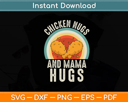 Chicken Nugs And Mama Hugs Svg Digital Cutting File