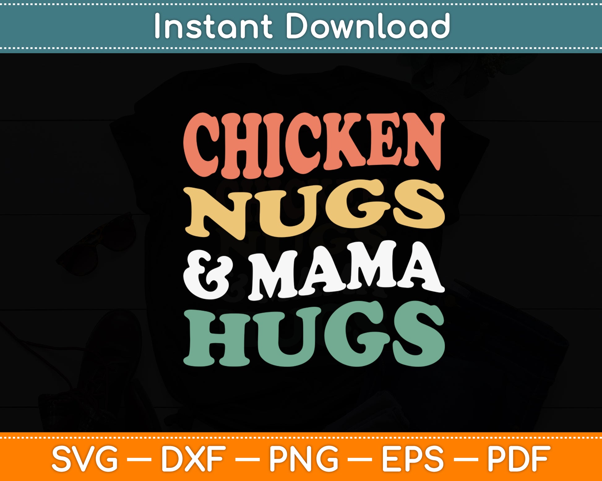 Chicken Nugs and Mama Hugs Toddler Nuggets Foodies Lover Svg Digital Cutting File