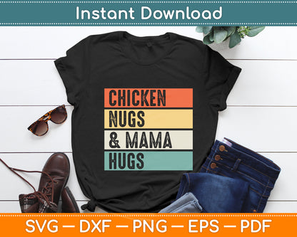 Chicken Nugs And Mama Hugs for Nugget Lover Funny Svg Digital Cutting File