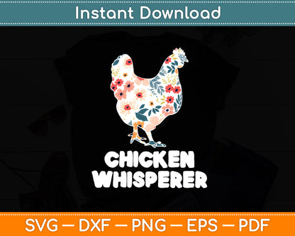 Chicken Whisperer Chicken Farming Hen Rooster Farmer Svg Png Dxf Digital Cutting File