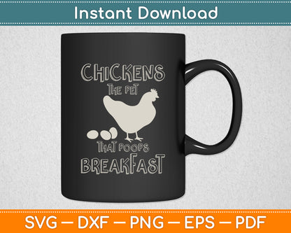 Chickens Pet Poop Breakfast Backyard Farmer Funny Svg Digital Cutting File