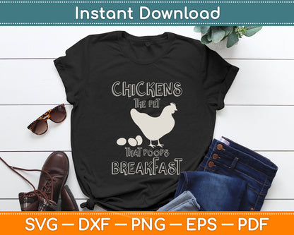 Chickens Pet Poop Breakfast Backyard Farmer Funny Svg Digital Cutting File