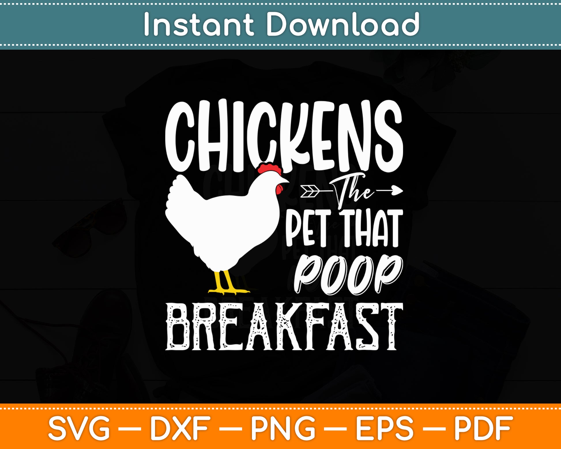 Chickens The Pet That Poops Breakfast - Chicken Lover Farmer Svg Digital Cutting File