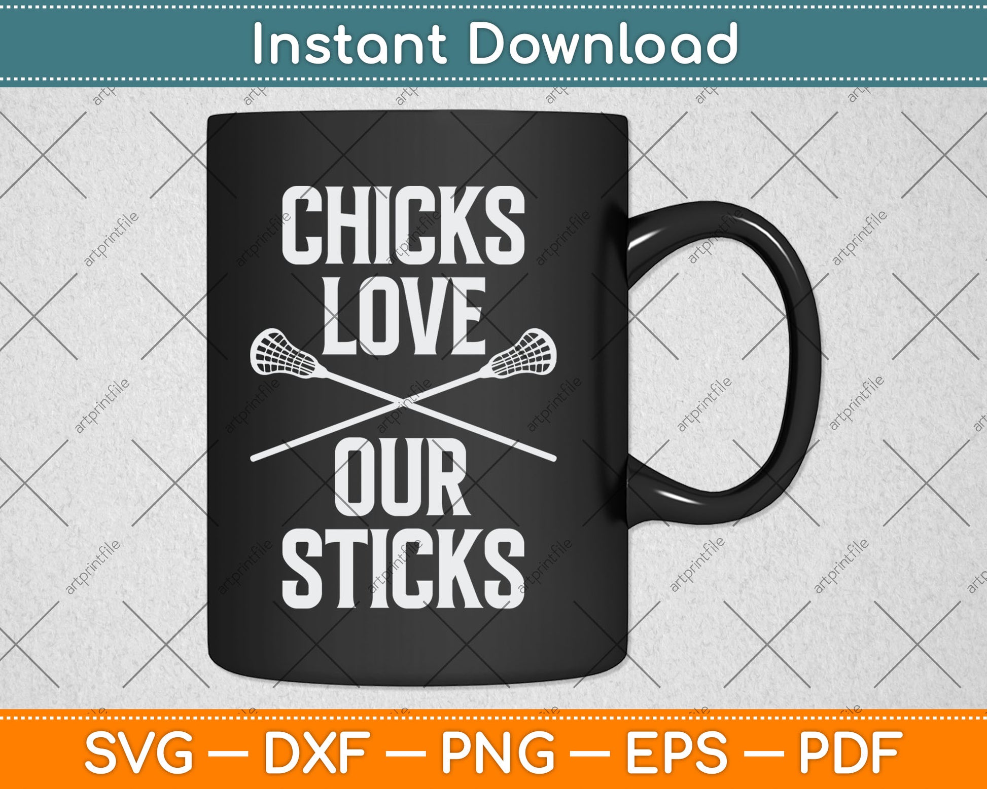 Chicks Love Our Sticks Funny Lacrosse Svg Digital Cutting File
