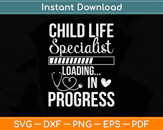 Child Life Specialist in Progress Svg Png Dxf Digital Cutting File