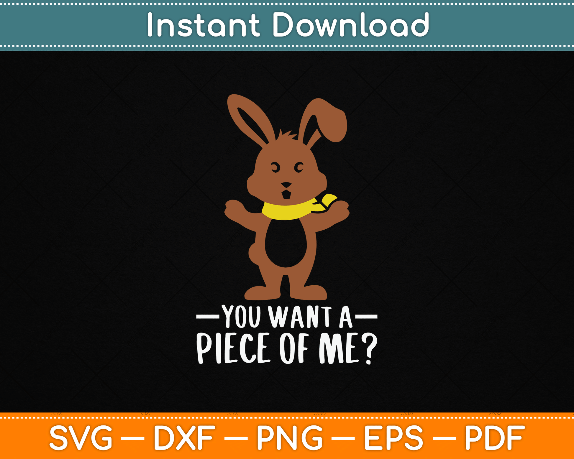 Chocolate Bunny Do You Want Piece Of Me Funny Easter Rabbit SVG File