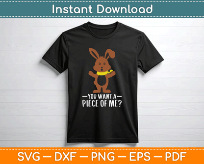 Chocolate Bunny Do You Want Piece Of Me Funny Easter Rabbit SVG Design
