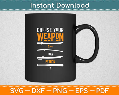 Funny Programmer Choose Your Weapon Svg Digital Cutting File
