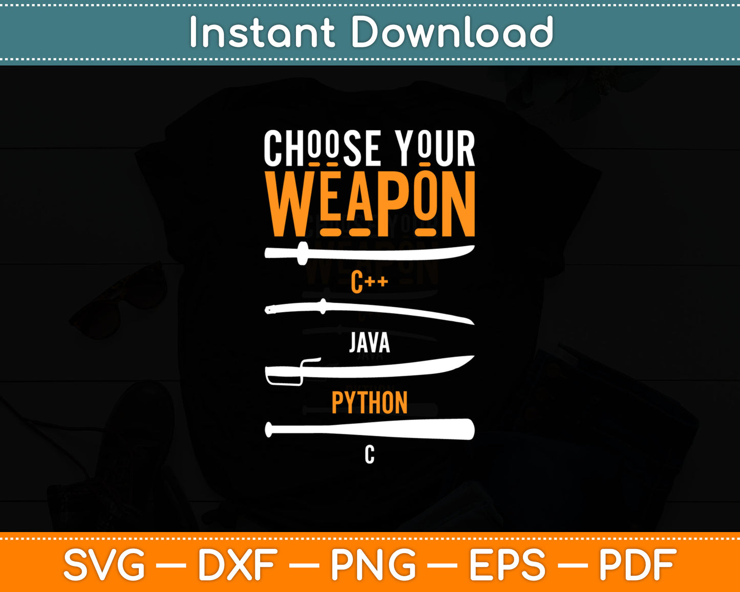 Funny Programmer Choose Your Weapon Svg Digital Cutting File
