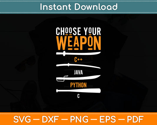Funny Programmer Choose Your Weapon Svg Digital Cutting File