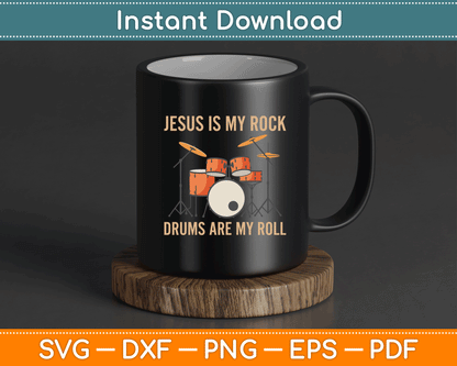 Faith based drummer SVG file with Jesus is My Rock Drums are My Roll saying for church band musician and drum lover apparel