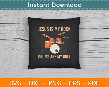 Christian Drummer Jesus is My Rock Drums are My Roll SVG Digital Cutting File