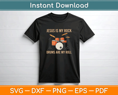 Funny Christian drummer quote SVG featuring Jesus is My Rock and Drums are My Roll for t-shirt printing and Cricut crafts