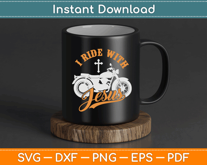 Christian Motorcycle Biker I Ride With Jesus Faith SVG Digital Cutting File