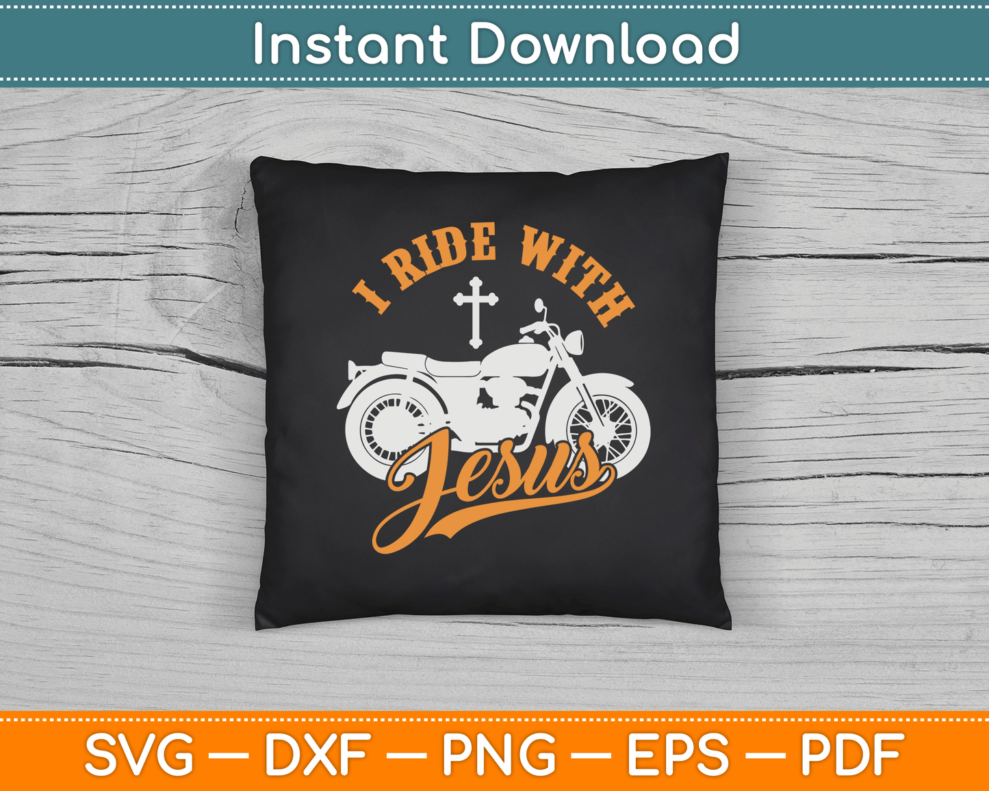 Christian Motorcycle Biker I Ride With Jesus Faith SVG Digital Cutting File