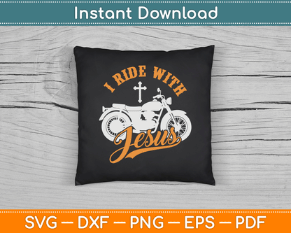 Christian Motorcycle Biker I Ride With Jesus Faith SVG Digital Cutting File
