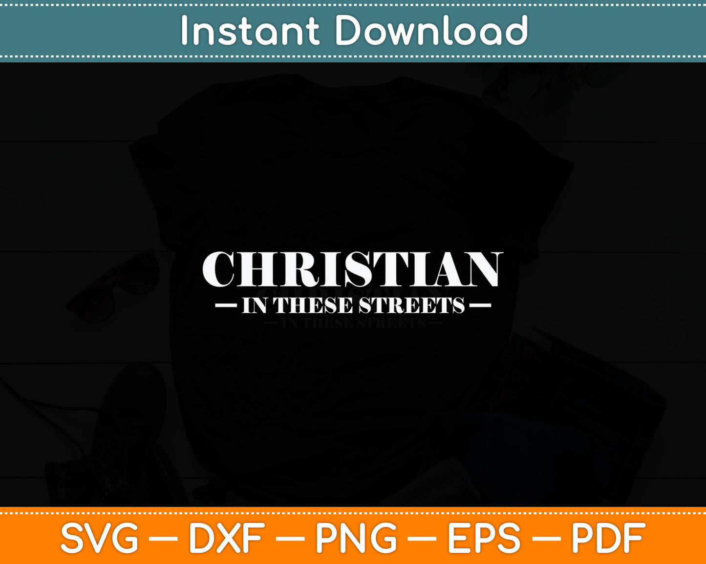 Christian In These Streets Svg Digital Cutting File