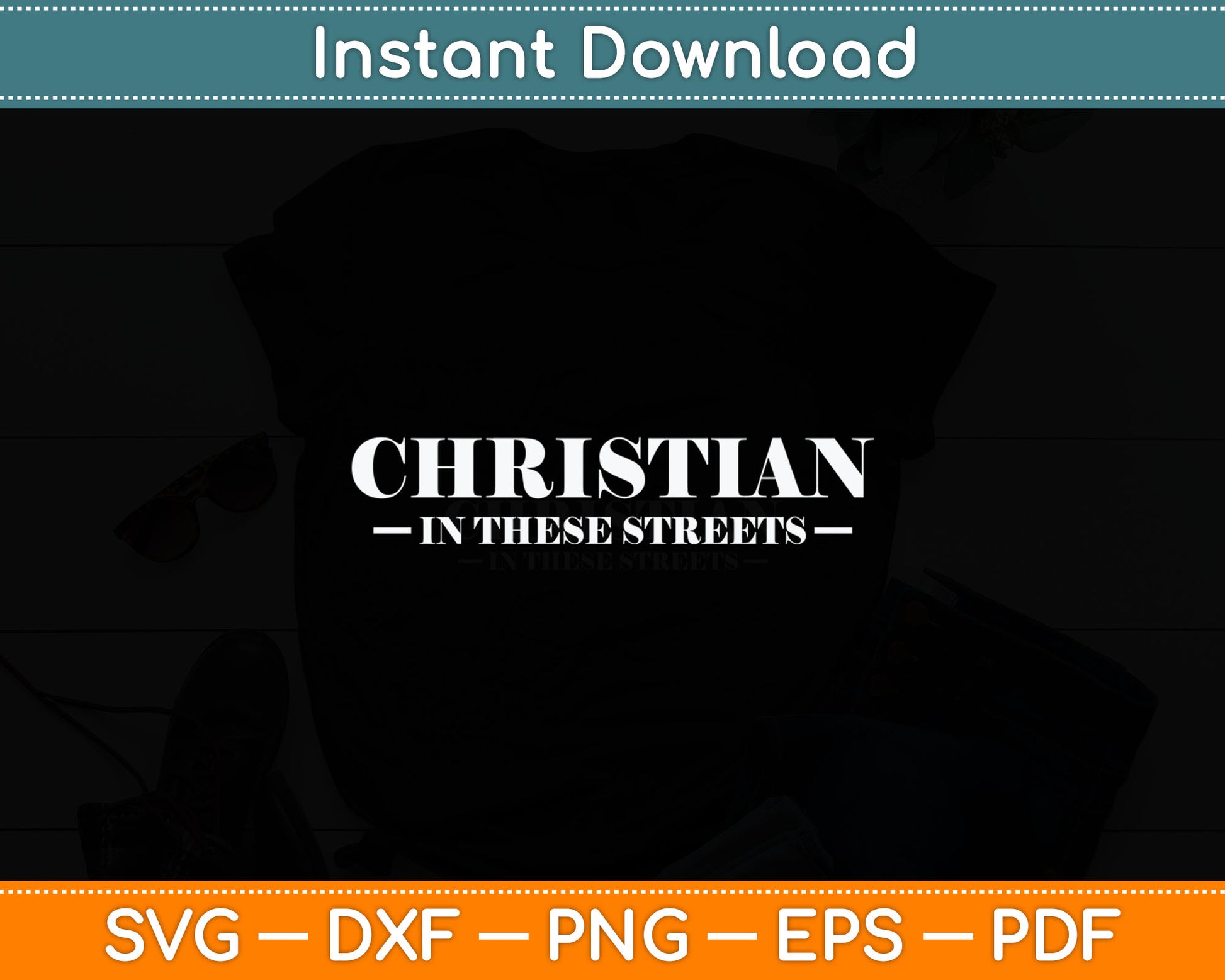 Christian In These Streets Svg Digital Cutting File