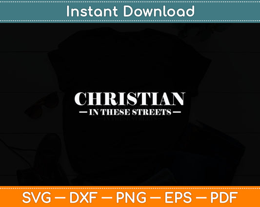 Christian In These Streets Svg Digital Cutting File
