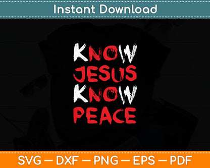 Christian Jesus Bible Verse Scripture Know Jesus Know Peace Svg Digital Cutting File