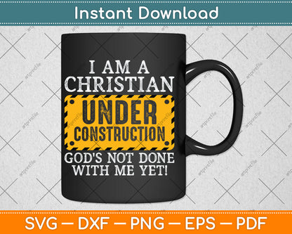 Christian Under Construction Funny Christian Svg Digital Cutting File