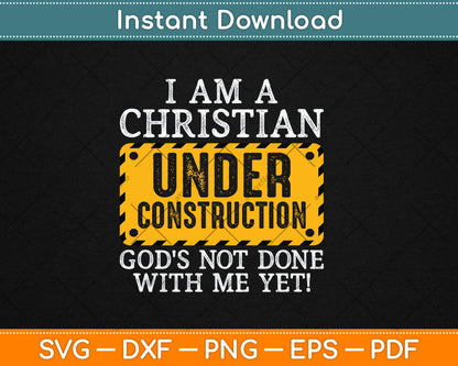 Christian Under Construction Funny Christian Svg Digital Cutting File