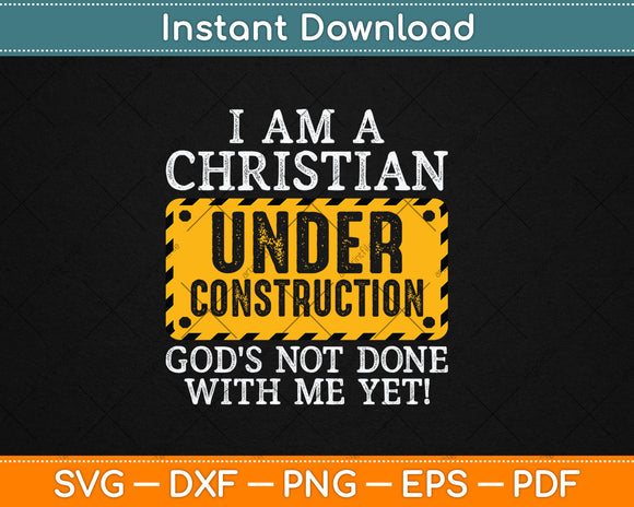 Christian Under Construction Funny Christian Svg Digital Cutting File