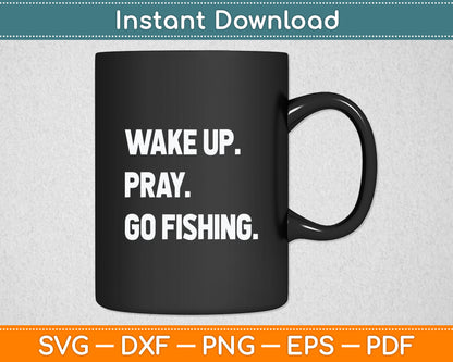 Christian Wake Up Pray Go Fishing Jesus Christ Christianity Svg Digital Cutting File