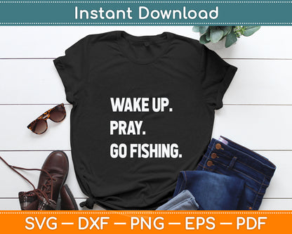 Christian Wake Up Pray Go Fishing Jesus Christ Christianity Svg Digital Cutting File
