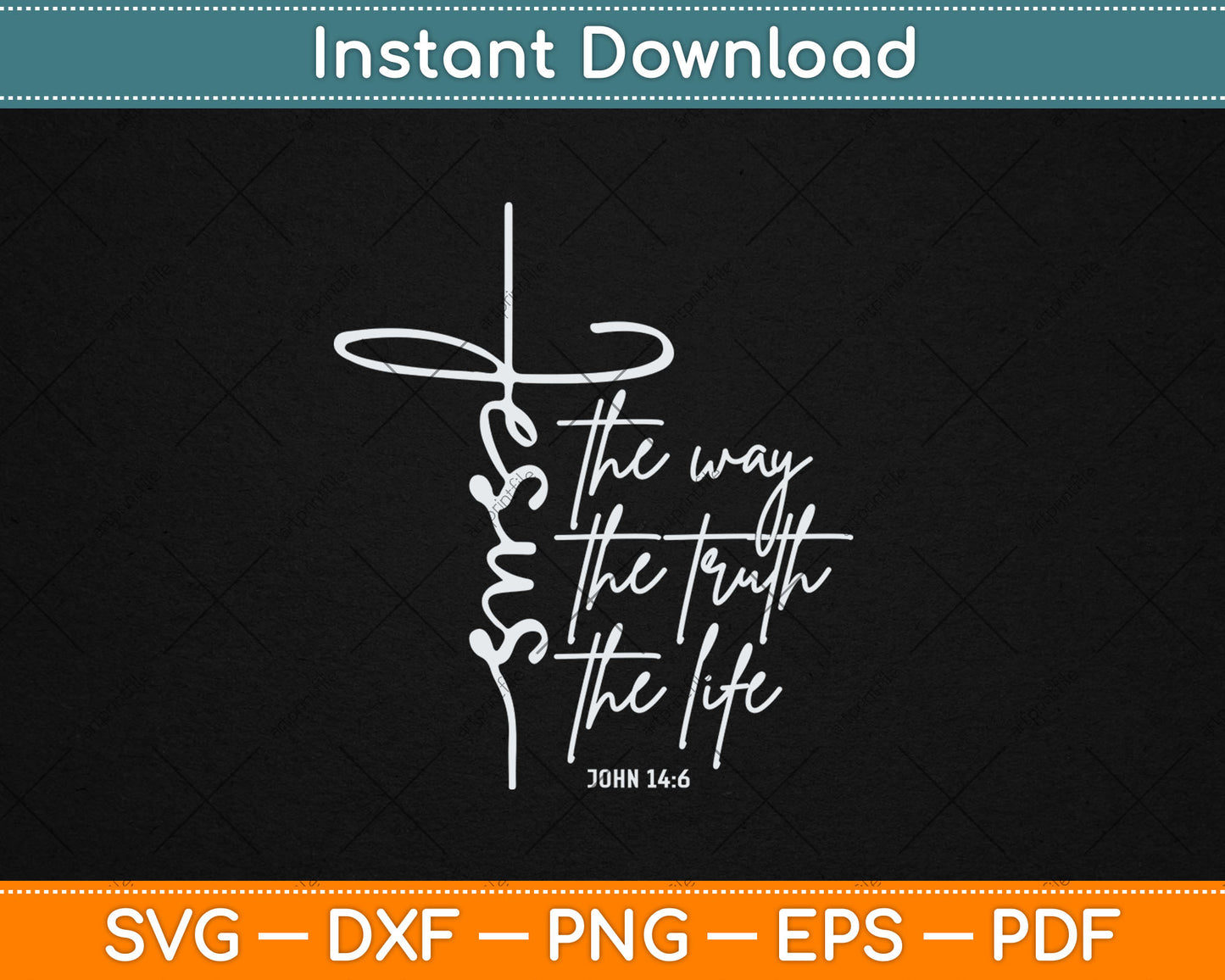 Christian Worship Women Men Kids Jesus The Way Truth Life Svg Digital Cutting File