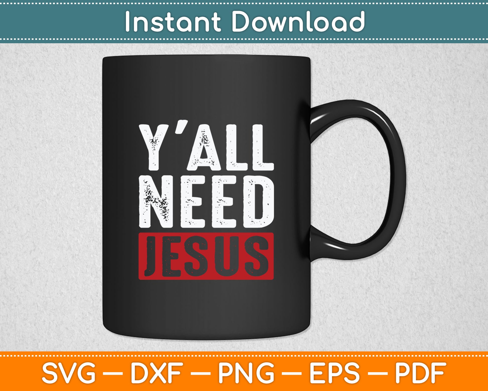 Christianity Christian Savior Lord Funny Yall Need Jesus Svg Digital Cutting File
