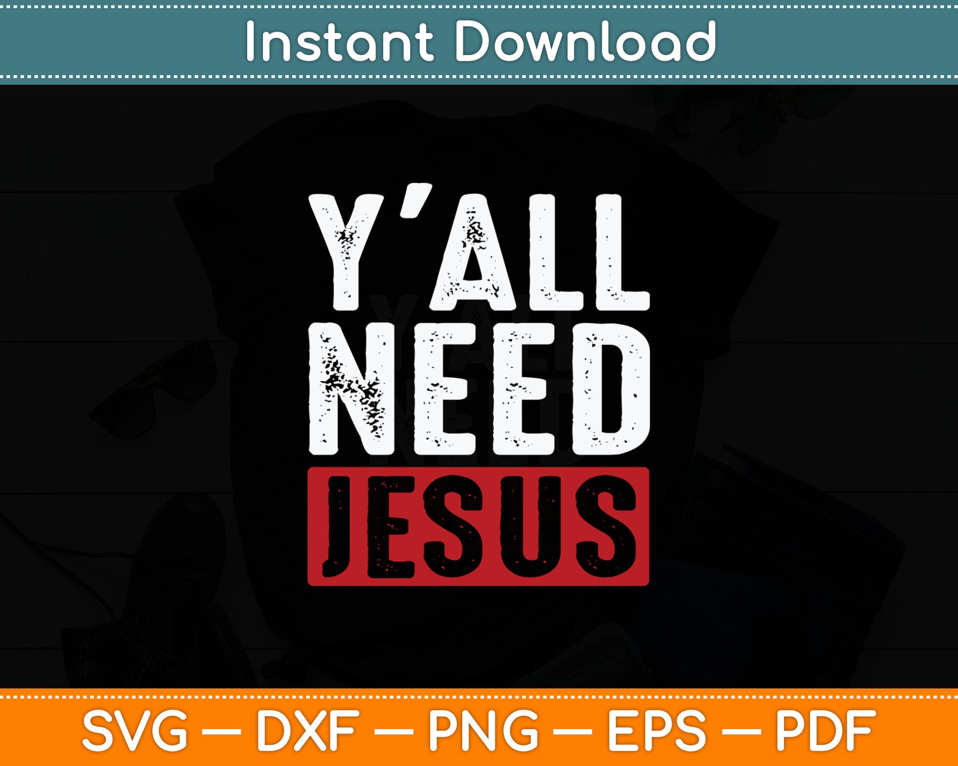 Christianity Christian Savior Lord Funny Yall Need Jesus Svg Digital Cutting File