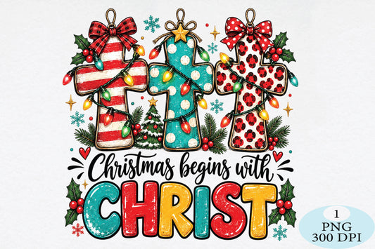 Christmas Begins With Christ PNG Sublimation