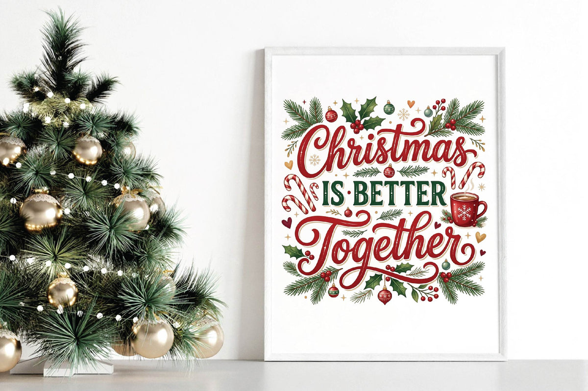 Christmas Is Better Together PNG, Christmas Couple Holiday Sublimation Design, Festive Christmas Quote PNG